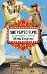 Shady Cosgrove - She Played Elvis