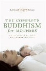 Sarah Napthali, Sarah (Author) Napthali - The Complete Buddhism for Mothers