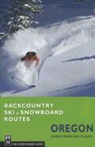Christopher Van Tilburg, Chris Van Tilburg, Christopher Van Tilburg - Backcountry Ski and Snowboard Routes