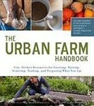 Annette/ Mcnichols Cotrell, Annette Cottrell, Joshua McNichols, Harley Soltes - Urban Farm Handbook