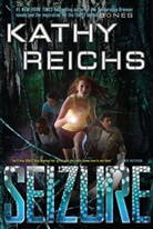 Brendan Reichs, Kathy Reichs, Kathy/ Reichs Reichs - Seizure