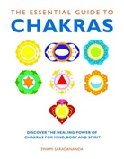 Saradananda, Swami Saradananda - The Essentiel Guide to Chakras