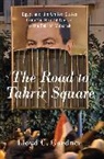 Lloyd C Gardner, Lloyd C. Gardner, Lloyd Gardner - Road to Tahrir Square