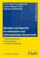 Tina Ehrke, Tina Ehrke-Rabel, Martin Freudhofmeier, Maria Linzner-Strasser - Künstler und Sportler im nationalen und internationalen Steuerrecht (f. Österreich)