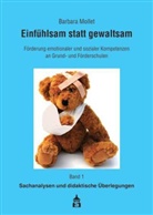 Barbara Mollet - Einfühlsam statt gewaltsam - 1: Sachanalysen und didaktische Überlegungen