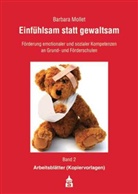 Barbara Mollet - Einfühlsam statt gewaltsam - Bd.2: Arbeitsblätter (Kopiervorlagen)
