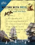 S. Wise Bauer, Susan Wise Bauer, Student Workbk - Writing with Skill, Level 1: Student Workbook