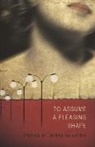 Joseph Salvatore - To Assume a Pleasing Shape