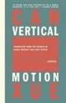 Canxue, Can Xue, Can/ Gernant Xue - Vertical Motion