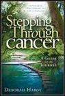Debbie Hardy, Deborah Hardy - Stepping Through Cancer