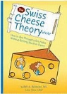 Judith Belmont, Judith A. Belmont, Judith B. Lora Shor, Lora Shor - The Swiss Cheese Theory of Life!: How to Get Through Life's Holes Without Getting Stuck in Them!