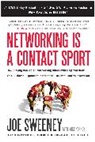 Joe Sweeney, Sweeney Joe, Mike Yorkey, Yorkey Mike - Networking is a Contact Sport