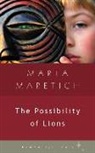 Marta Maretich - The Possibility of Lions