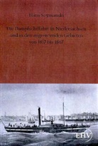 Hans Szymanski - Die Dampfschiffahrt in Niedersachsen und in den angrenzenden Gebieten von 1817 bis 1867