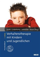 Udo B. Brack, Gerhard W Lauth, Gerhard W. Lauth, Friedric Linderkamp, Friedrich Linderkamp, Schnei... - Verhaltenstherapie mit Kindern und Jugendlichen