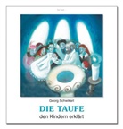 Hoppe-Engbring, Schwikar, Georg Schwikart, Markus Tomberg, Yvonne Hoppe-Engbring - Die Taufe den Kindern erklärt
