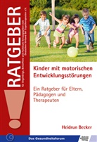 Heidrun Becker - Kinder mit motorischen Entwicklungsstörungen