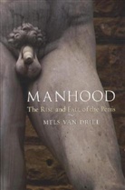 Mels van Driel, Mels Van Driel, Mels/ Vincent Van Driel, Mels VanDriel - Manhood