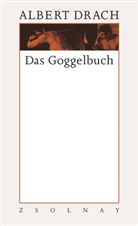 Albert Drach, Cell, Ingrid Cella, Fet, Bernhard Fetz, Gerhar Hubmann... - Werke - 7/1: Das Goggelbuch
