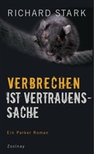 Richard Stark - Verbrechen ist Vertrauenssache