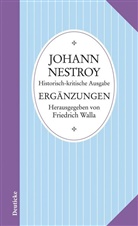 Johann Nestroy, Friedrich Walla - Sämtliche Werke - Ergänzungen