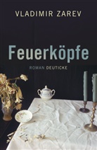 Vladimir Zarev - Feuerköpfe