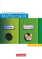 Alexander Osanna, Wolfgan Hecht, Wolfgang Hecht, Reinhol Koullen, Reinhold Koullen, Alexande Osanna... - Mathematik, Grundwissen für den Beruf: Mathematik - Grundwissen für den Beruf - Mit Tests - Basiskenntnisse in der beruflichen Bildung