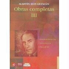 Martin Luis Guzman - Obras Completas III