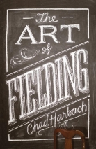 C. Harbach, Chad Harbach - The Art of Fielding