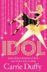 Carrie Duffy - Idol