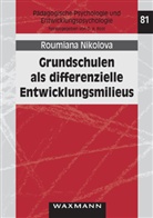 Roumiana Nikolova - Grundschulen als differenzielle Entwicklungsmilieus
