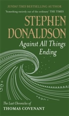 Stephen Donaldson, Stephen R. Donaldson, Donaldson Stephen - Against All Things Ending