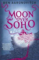 Ben Aaronovitch - Moon Over Soho
