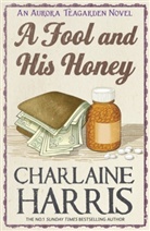 Charlaine Harris - A Fool and His Honey