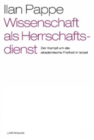 Ilan Pappe, Ilan Pappé, Willi Baer, Karl-Heinz Dellwo - Wissenschaft als Herrschaftsdienst