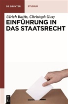 Batti, Ulric Battis, Ulrich Battis, Gusy, Christoph Gusy - Einführung in das Staatsrecht