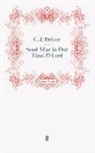 C J Driver, C.J. Driver, C. J. Driver, J Driver, C J Driver - Send War in Our Time, O Lord