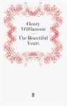 Henry Williamson, Henr Williamson, Henry Williamson - The Beautiful Years