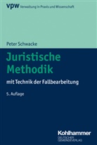 Peter Schwacke - Juristische Methodik