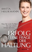 Britta Heidemann - Erfolg ist eine Frage der Haltung