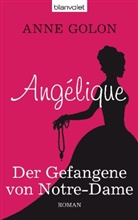 Anne Golon - Angélique - Der Gefangene von Notre-Dame