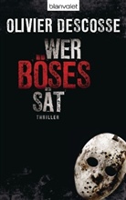 Olivier Descosse - Wer Böses sät