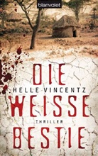 Helle Vincentz - Die weiße Bestie
