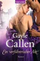Gayle Callen - Ein verführerischer Akt