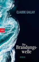 Claudie Gallay - Die Brandungswelle