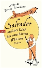 Torres Blandina, Alberto Torres Blandina - Salvador und der Club der unerhörten Wünsche
