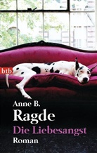 Anne B Ragde, Anne B. Ragde - Die Liebesangst