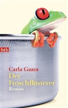 Carla Gunn - Der Froschflüsterer