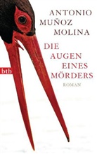 MUNOZ MOLINA, Antonio Muñoz Molina - Die Augen eines Mörders