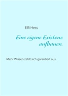 Elfi Hess - Eine eigene Existenz aufbauen.